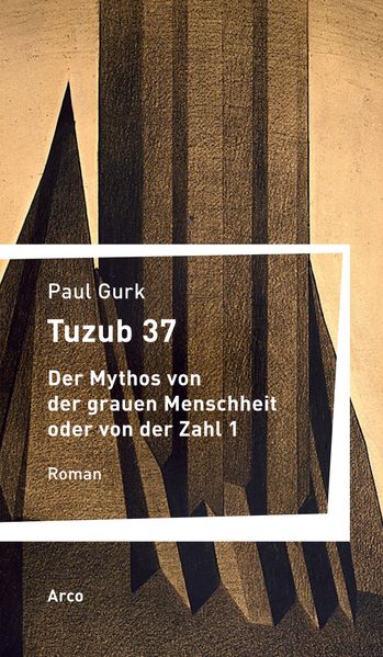 Cover von Tuzub 37. Der Mythos von der grauen Menschheit oder von der Zahl 1