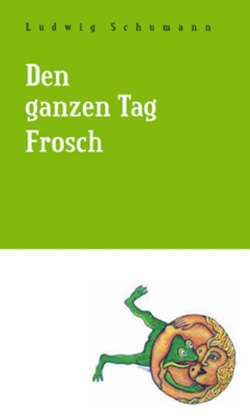 Cover von Den ganzen Tag Frosch