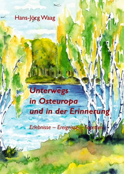 Cover von Unterwegs in Osteuropa und in der Erinnerung