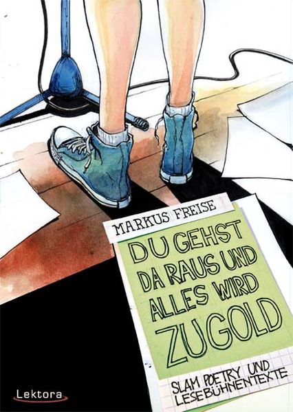 Cover von Du gehst da raus und alles wird zu Gold