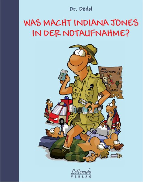 Cover von Was macht Indiana Jones in der Notaufnahme?