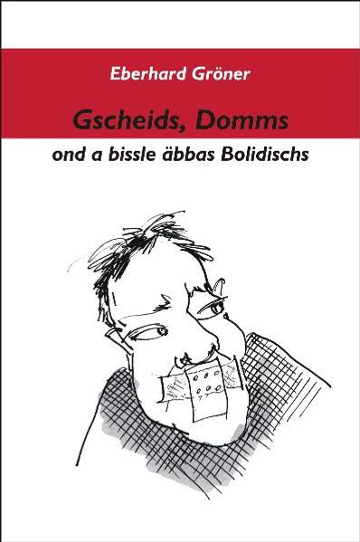 Cover von Gscheids, Domms on a bissle äbbas Bolidischs