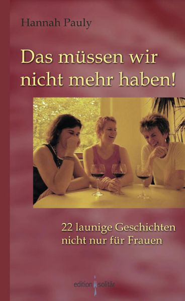 Cover von Das müssen wir nicht mehr haben