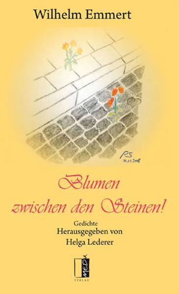 Cover von Wilhelm Emmert. Blumen zwischen den Steinen!