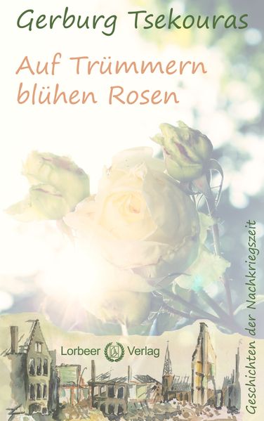 Cover von Auf Trümmern blühen Rosen