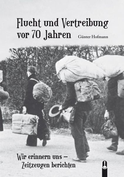 Cover von Flucht und Vertreibung vor 70 Jahren