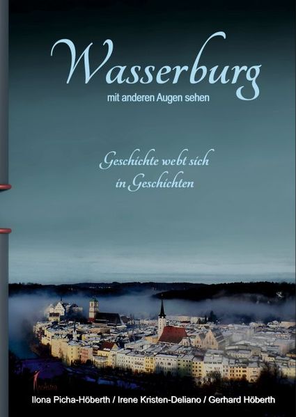 Cover von Wasserburg mit anderen Augen sehen