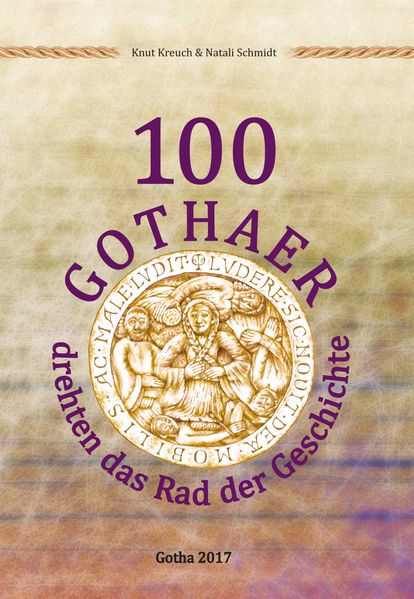 Cover von 100 Gothaer drehten das Rad der Geschichte