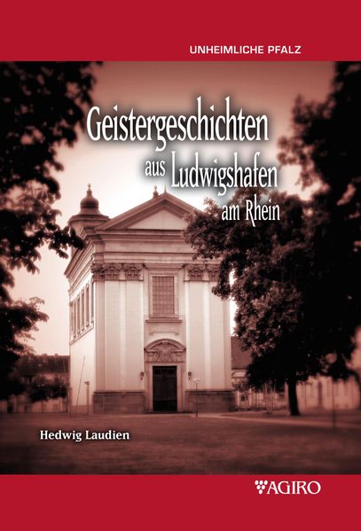 Cover von Geistergeschichten aus Ludwigshafen am Rhein