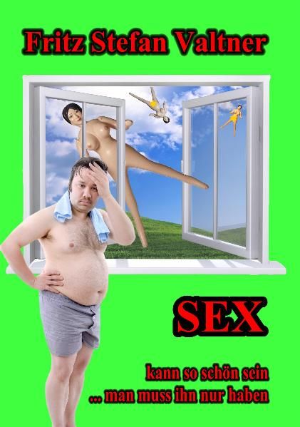 Cover von Sex kann so schön sein … man muss ihn nur haben