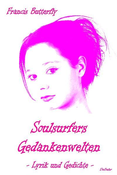 Cover von Soulsurfers Gedankenwelten – Lyrik und Gedichte zu Betrachtungen des Alltags in all seinen Facetten