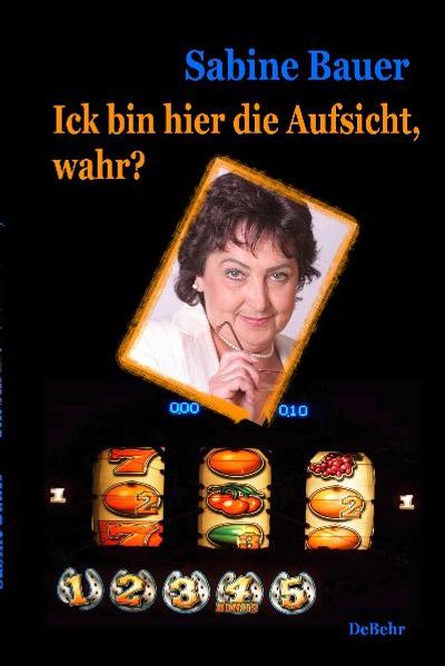 Cover von Ick bin hier die Aufsicht, wahr?