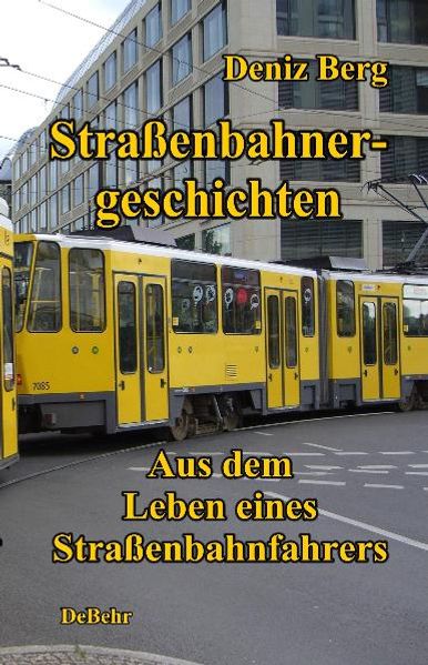Cover von Straßenbahnergeschichten – Aus dem Leben eines Straßenbahnfahrers
