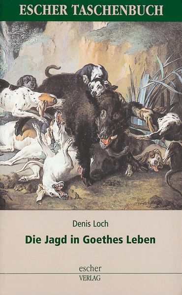 Cover von Die Jagd in Goethes Leben