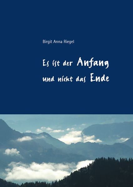 Cover von Es ist der Anfang und nicht das Ende