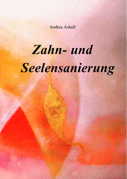 Cover von Zahn- und Seelensanierung