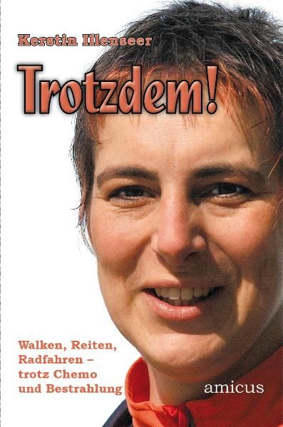 Cover von Trotzdem! Walken, Reiten, Radfahren, trotz Chemo und Bestrahlung