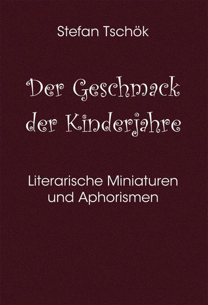 Cover von Der Geschmack der Kinderjahre