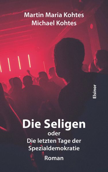 Cover von Die Seligen oder Die letzten Tage der Spezialdemokratie