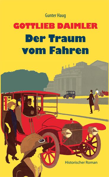 Cover von Gottlieb Daimler – Der Traum vom Fahren