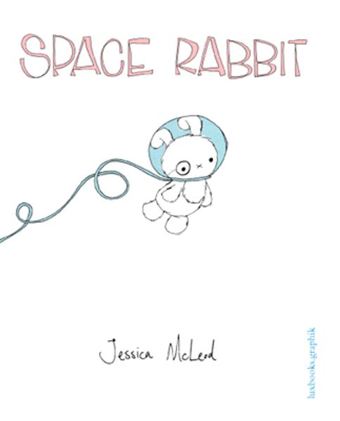 Cover von Space Rabbit oder Von der Traurigkeit weltraumreisender Hasen