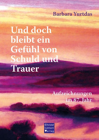 Cover von Und doch bleibt ein Gefühl von Schuld und Trauer