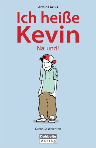 Cover von Ich heiße Kevin – Na und!