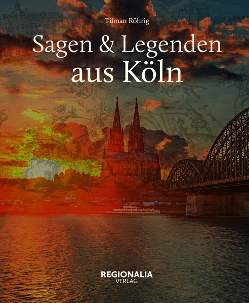 Cover von Sagen und Legenden aus Köln