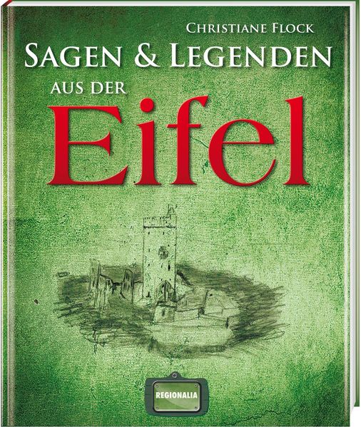 Cover von Sagen und Legenden aus der Eifel