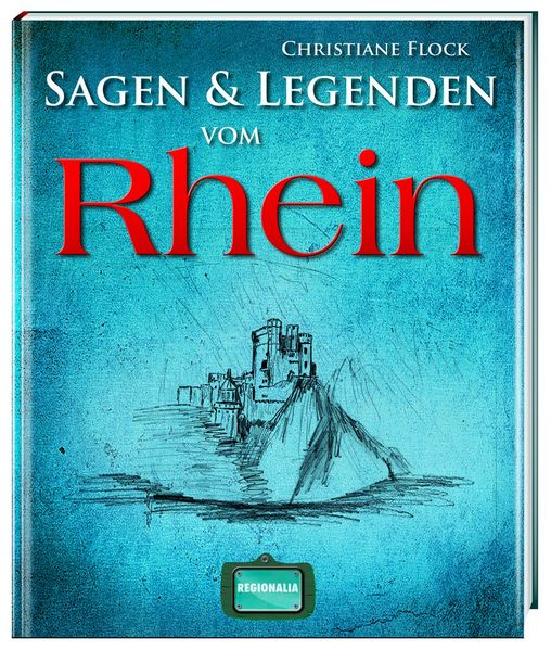 Cover von Sagen und Legenden vom Rhein