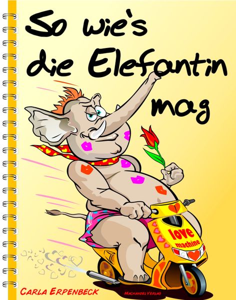 Cover von So wie`s die Elefantin mag