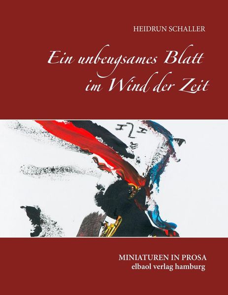 Cover von Ein unbeugsames Blatt im Wind der Zeit