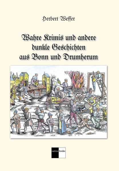Cover von Wahre Krimis und andere dunkle Geschichten aus Bonn und Drumherum