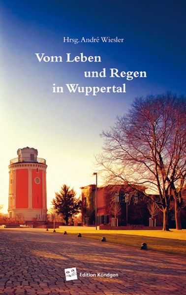 Cover von Vom Leben und Regen in Wuppertal