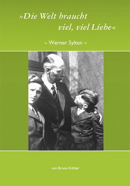 Cover von „Die Welt braucht viel, viel Liebe“, Werner Sylten