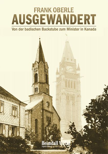 Cover von AUSGEWANDERT – Von der badischen Backstube zum Minister in Kanada