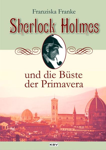 Cover von Sherlock Holmes und die Büste der Primavera