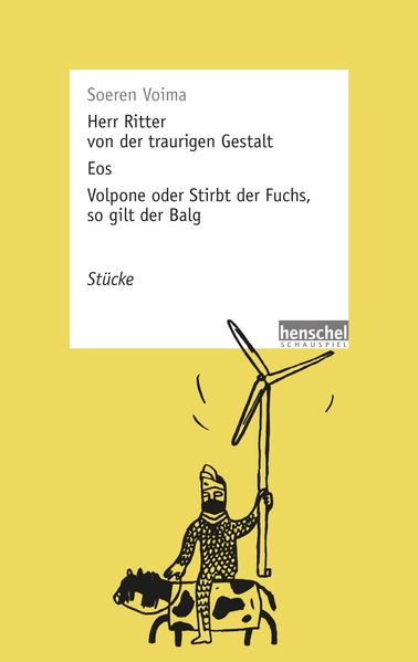 Cover von Herr Ritter von der traurigen Gestalt / Eos / Volpone oder Stirbt der Fuchs, so gilt der Balg