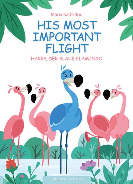 Cover von His most important flight – Harry, der blaue Flamingo