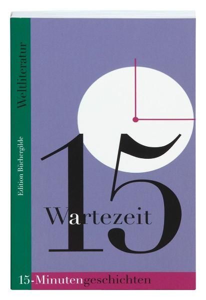Cover von Wartezeit. 15-Minutengeschichten der Weltliteratur