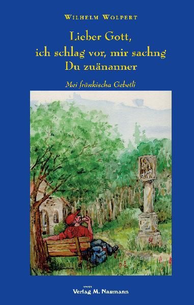 Cover von Lieber Gott,ich schlag vor, mir sachng Du zuänanner