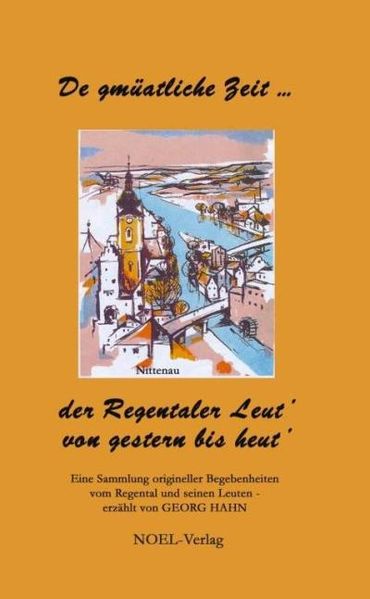 Cover von De gmüatliche Zeit der Regentaler Leut‘