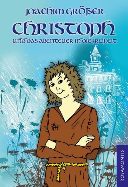 Cover von Christoph und das Abenteuer in die Freiheit
