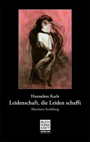 Cover von Leidenschaft, die Leiden schafft