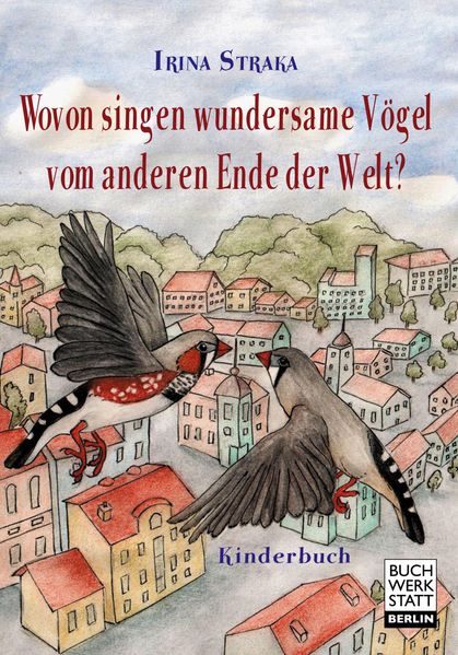 Cover von Wovon singen wundersame Vögel vom anderen Ende der Welt?