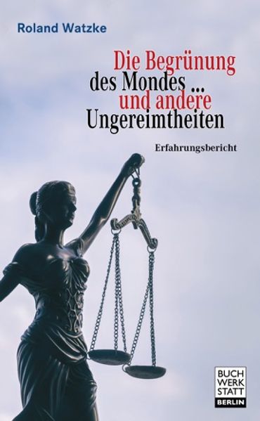 Cover von Die Begründung des Mondes … und andere Ungereimtheiten