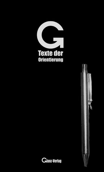 Cover von G – Texte der Orientierung * Krankenhaus- & Hotelbibel-Ergänzung: Originaltexte aus der Philosophie, der Weltliteratur und der Weltreligionen *