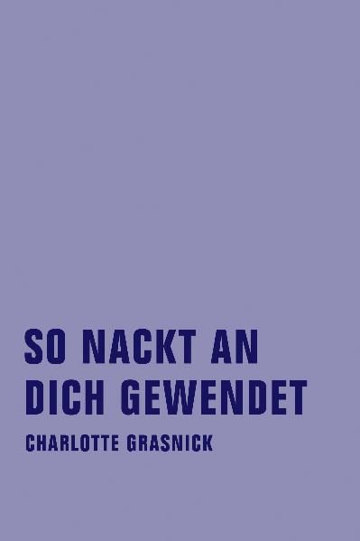 Cover von So nackt an dich gewendet