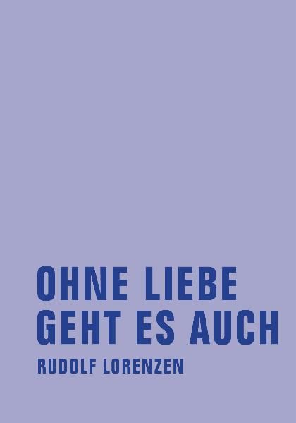 Cover von Ohne Liebe geht es auch