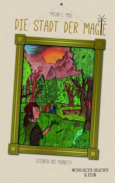 Cover von Legenden aus Mornefey – Die Stadt der Magie